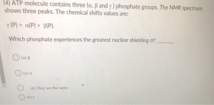 Solved 4 Atp Molecule Contains Three A Ss And Y Phosp Chegg Com