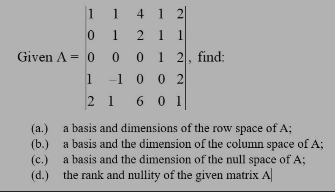 Solved 1 1 4 1 2 O 1 2 1 1 Given A 0 0 0 1 21. find 1 1 0