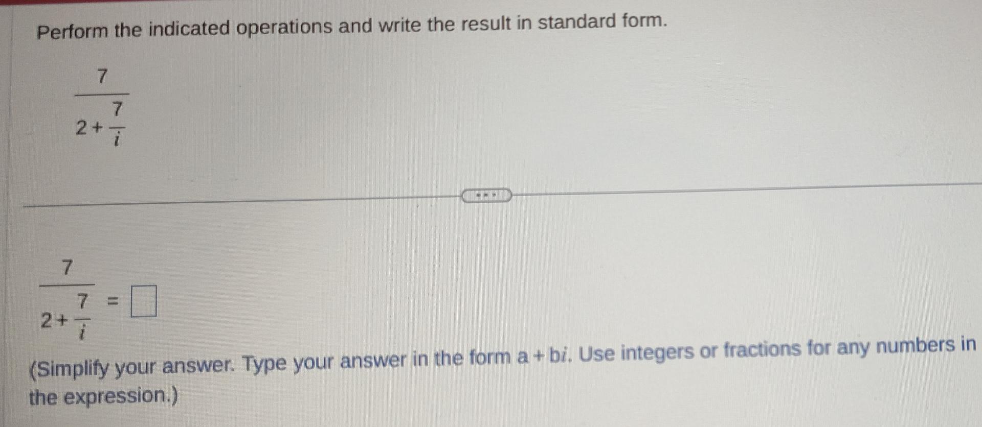 Solved Perform the indicated operations and write the result | Chegg.com