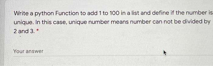 Solved Write a python Function to add 1 to 100 in a list and | Chegg.com