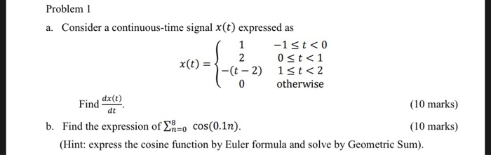 Solved Problem 1 a. Consider a continuous-time signal x(t) | Chegg.com