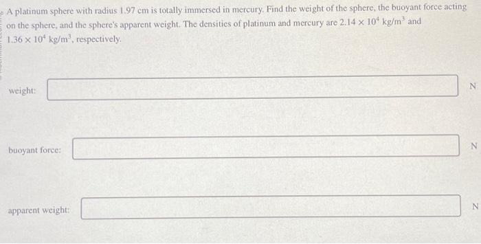 Solved A platinum sphere with radius 1.97 cm is totally | Chegg.com