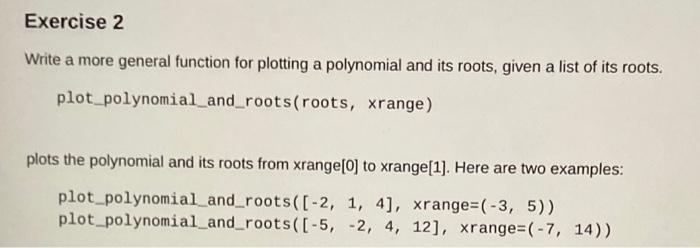 Solved Exercise 2 Write a more general function for plotting | Chegg.com