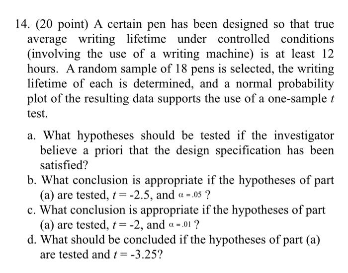 Solved 14. (20 point) A certain pen has been designed so | Chegg.com