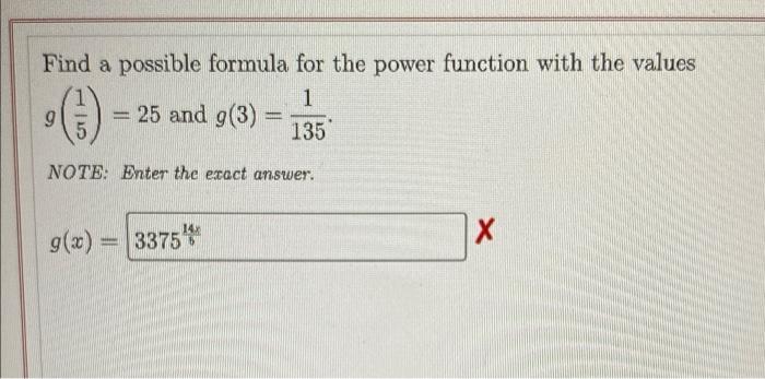 Solved Find a possible formula for the power function with | Chegg.com