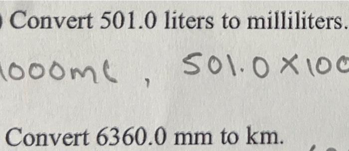 Solved Convert 501 0 Liters To Milliliters 1000 Chegg Com
