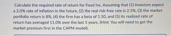Solved Calculate the required rate of return for Food Inc. | Chegg.com
