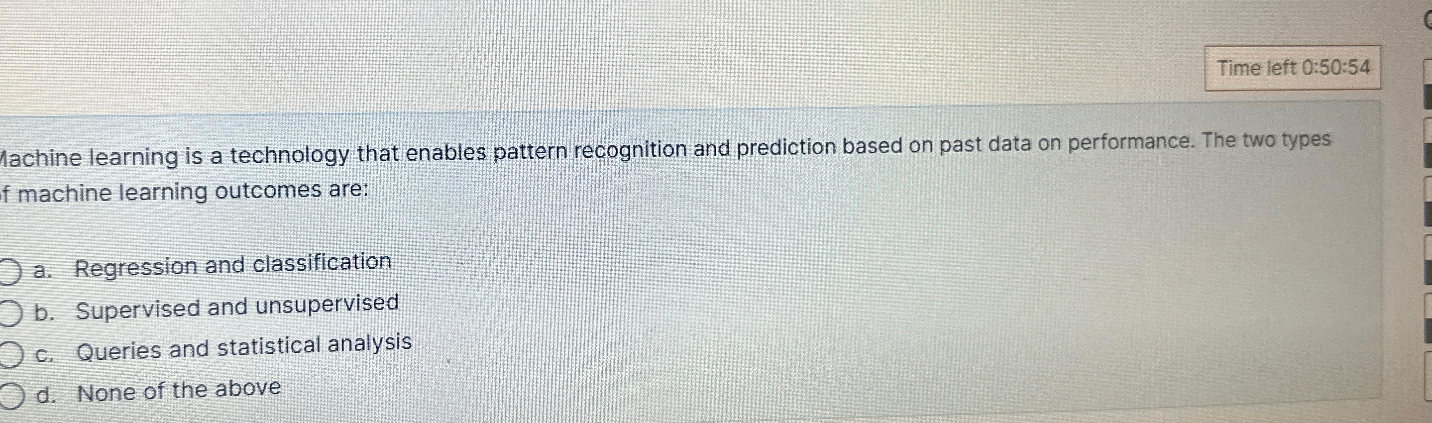 Solved Time left 0:50:54Machine learning is a technology | Chegg.com