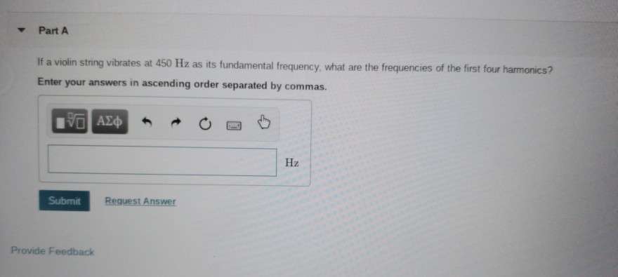Solved Part A If A Violin String Vibrates At 450 Hz As Its | Chegg.com