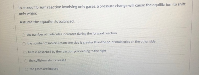 Solved In an equilibrium reaction involving only gases, a | Chegg.com