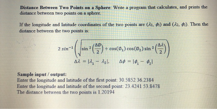 Solved Distance Between Two Points on a Sphere: Write a | Chegg.com