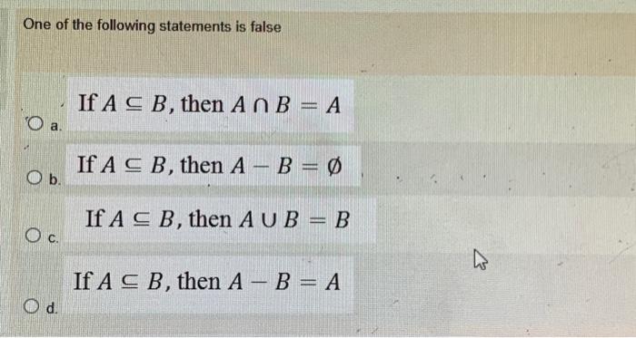 Solved One of the following statements is false If A⊆B, then | Chegg.com