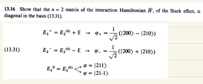 13.16 Show that the n=2 matrix of the interaction | Chegg.com