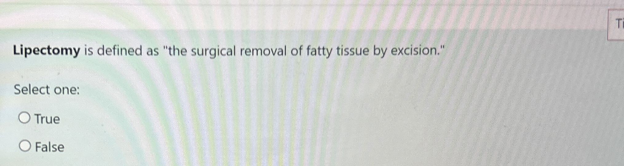 Solved Lipectomy is defined as 