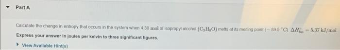 Solved Part A Calculate the change in entropy that occurs in | Chegg.com
