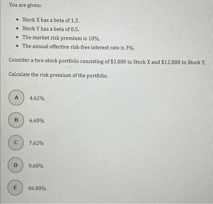 Solved You are given • Stock X has a beta of 1.3. а • Stock