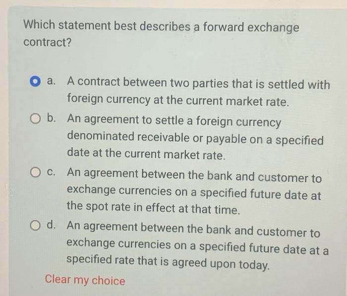 Solved Which Statement Best Describes A Forward Exchange | Chegg.com