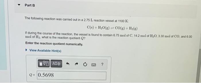 Solved Part B The following reaction was carried out in a | Chegg.com