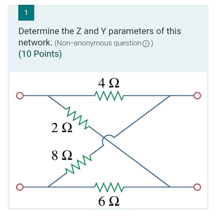 Solved Determine The Z And Y Parameters Of This Network Chegg Com