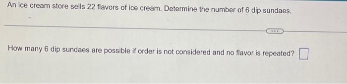 Solved An ice cream store sells 22 flavors of ice cream. | Chegg.com