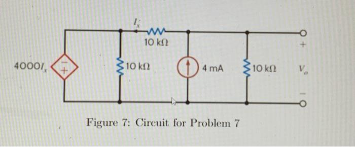 Solved Figure 7: Circuit for Problem 7 | Chegg.com