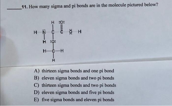 Solved 11. How Many Sigma And Pi Bonds Are In The Molecule | Chegg.com