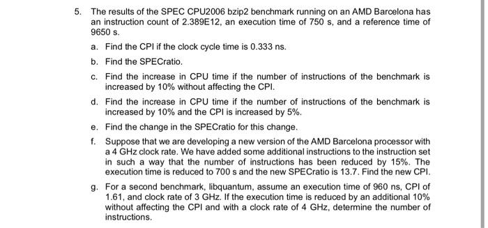 Solved 5. The results of the SPEC CPU2006 bzip2 benchmark
