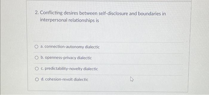Solved 2. Conflicting desires between self-disclosure and | Chegg.com