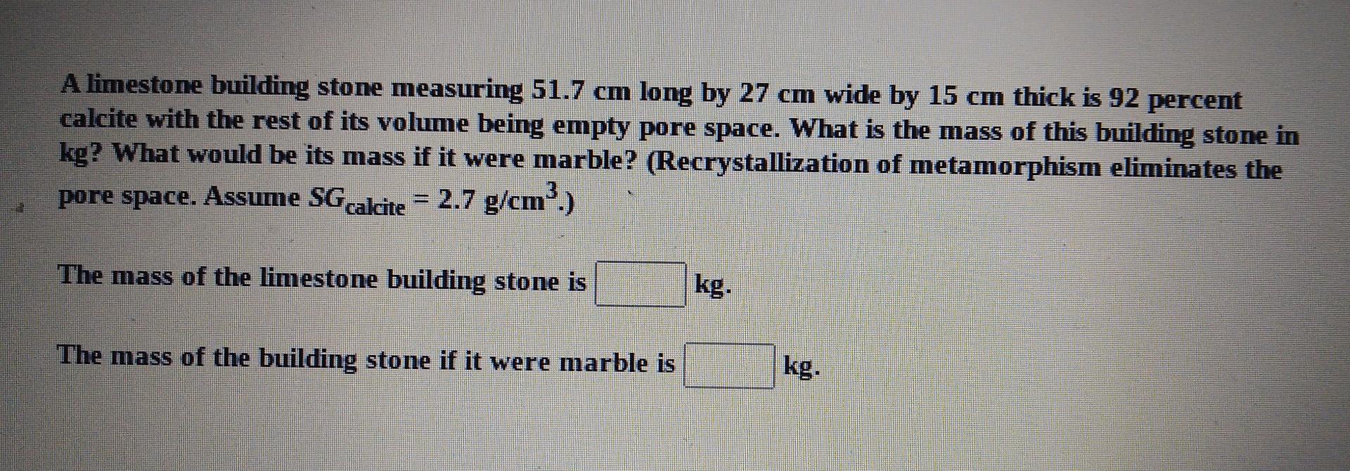 Solved A limestone building stone measuring 51.7 cm long by