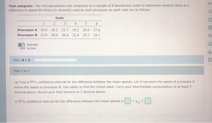 Solved Two microprocessors are compared on a sample of six