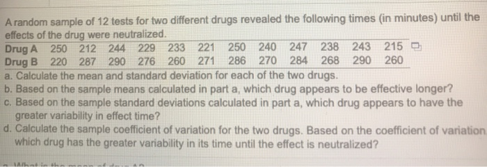 Solved A Random Sample Of 12 Tests For Two Different Drugs | Chegg.com