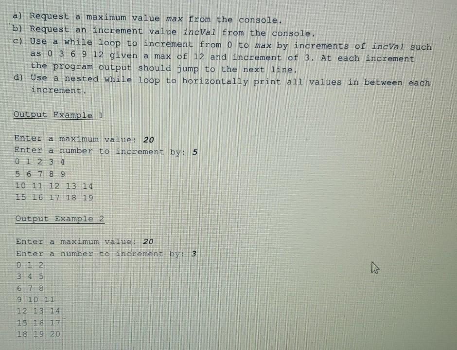 Solved a) Request a maximum value max from the console. b) | Chegg.com