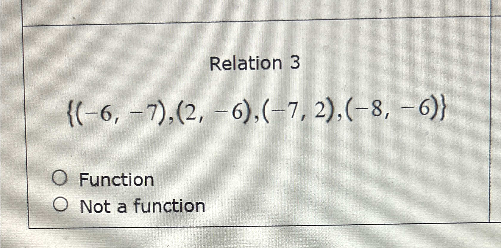 Solved Relation 3{ 6 7 2 6 7 2 8 6 }functionnot