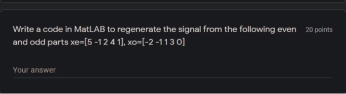 Solved Write a code in MatLAB to regenerate the signal from | Chegg.com