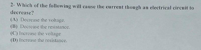 Solved 2- Which of the following will cause the current | Chegg.com
