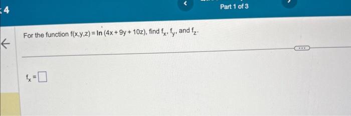 Solved For The Function F X Y Z Ln X Y Z Find Fx Fy Chegg Com