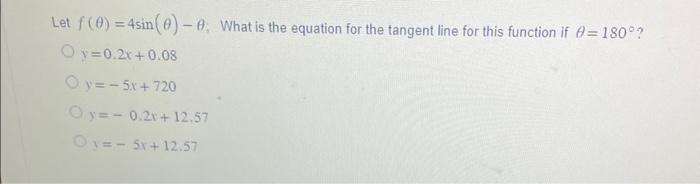 Solved Let f(θ)=4sin(θ)−θ, What is the equation for the | Chegg.com