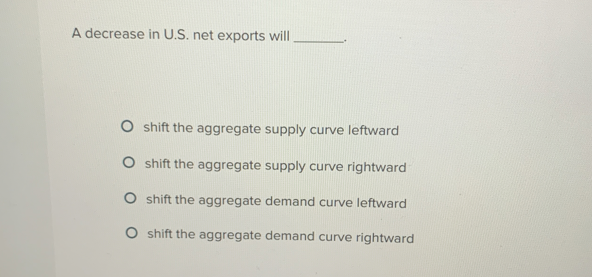 Solved A decrease in U.S. ﻿net exports willshift the | Chegg.com