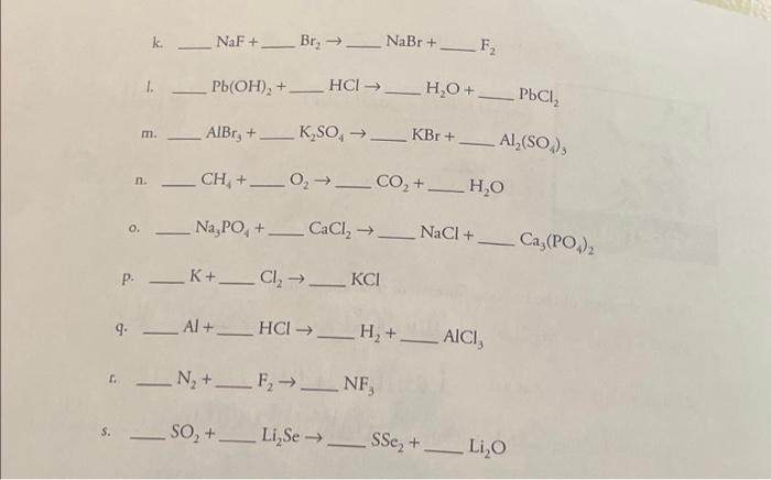 Solved k. NaF+…Br2→_NaBr+F2 1. Pb(OH)2+…HCl→ H2O+(−PbCl2 m. | Chegg.com