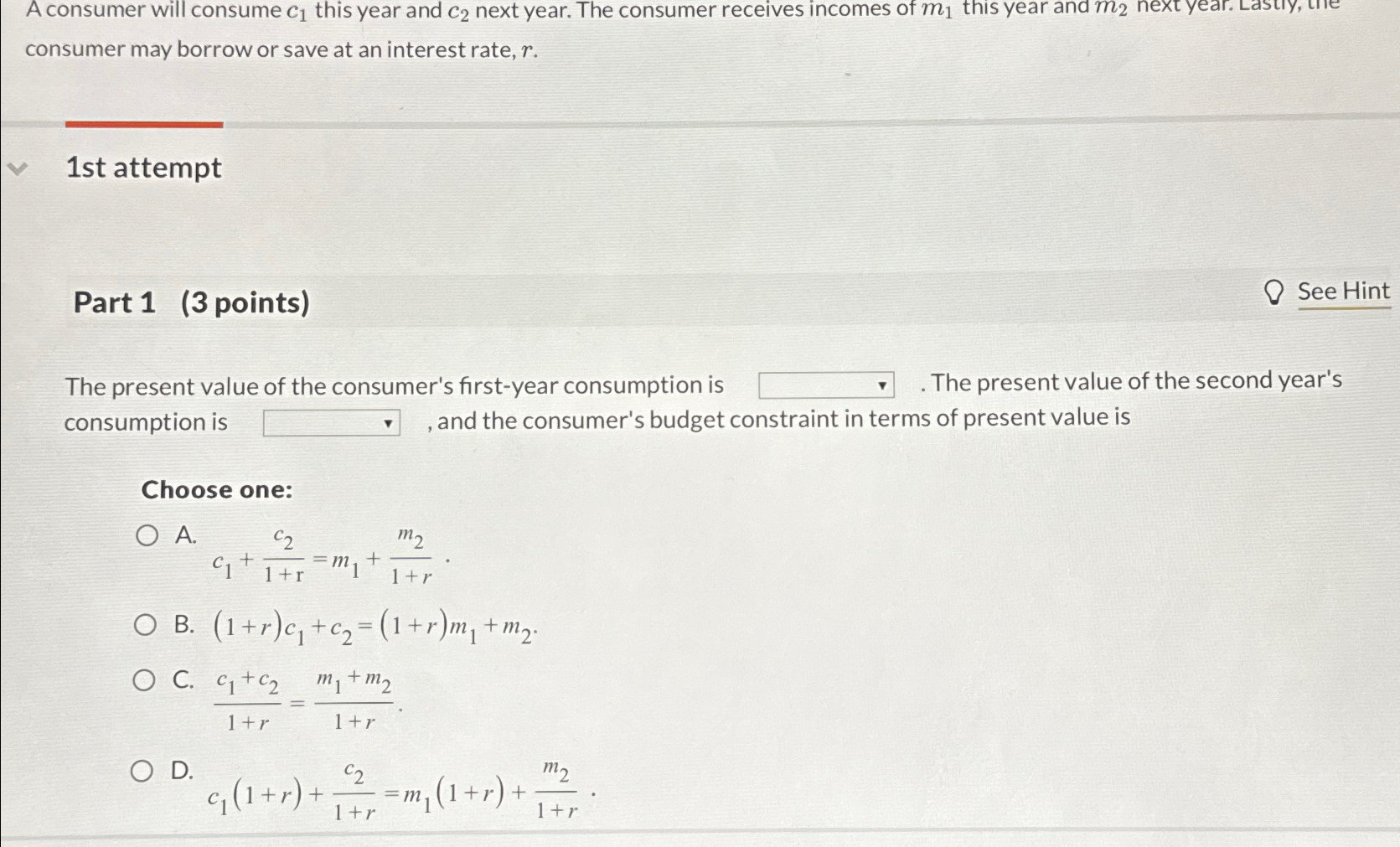 Solved A consumer will consume c1 ﻿this year and c2 ﻿next | Chegg.com