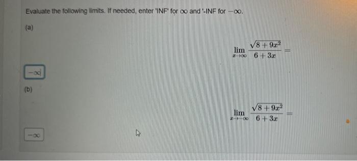 Solved Evaluate the following limits, If needed, enter 'INF' | Chegg.com