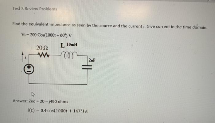 Solved Test 3 Review Problems Find the equivalent impedance | Chegg.com