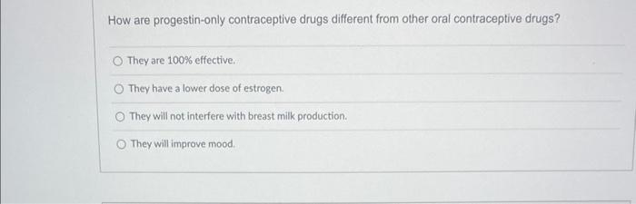 Solved How Are Progestin-only Contraceptive Drugs Different | Chegg.com