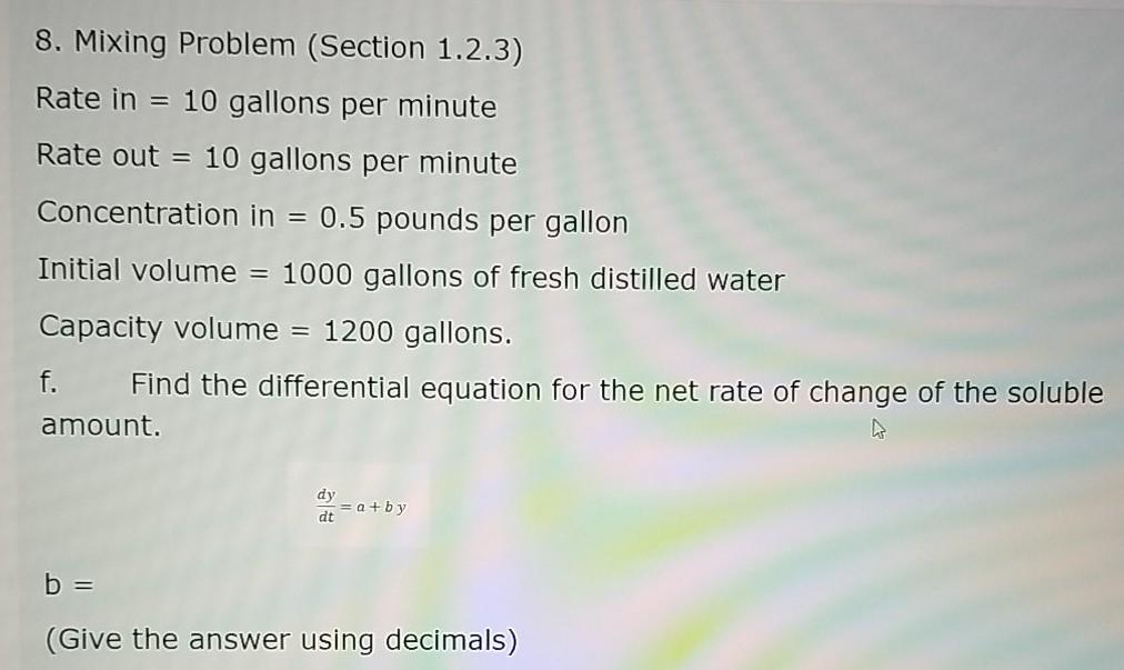 Solved 8. Mixing Problem (Section 1.2.3) Rate in = 10 | Chegg.com