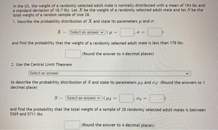 Solved In the US, the weight of a randomly selected adult | Chegg.com