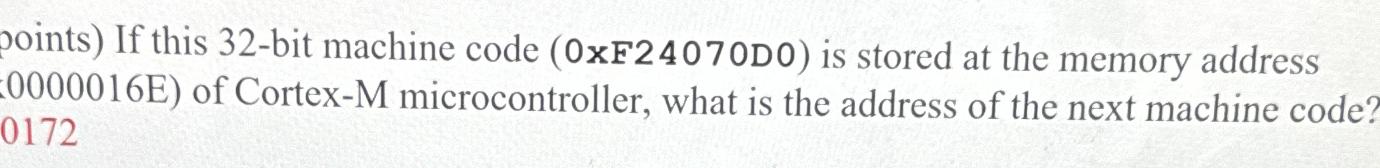 Solved If this 32-bit machine code (0xF24070D0) ﻿is stored | Chegg.com