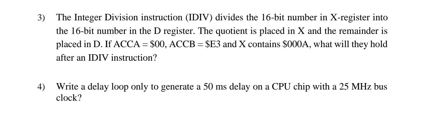 Solved 3) The Integer Division instruction (IDIV) divides | Chegg.com
