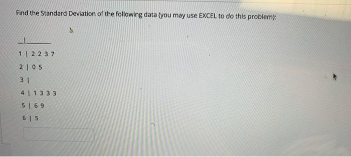 Solved Find the Standard Deviation of the following data | Chegg.com