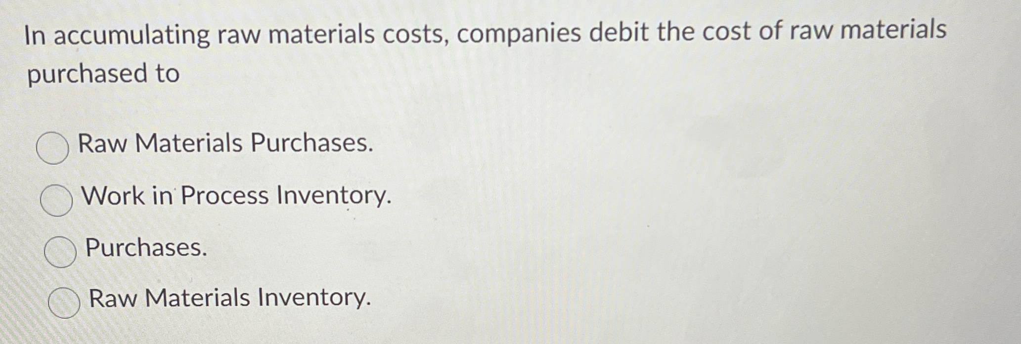 Solved In accumulating raw materials costs, companies debit | Chegg.com
