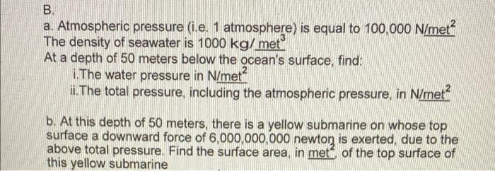 Solved B. A. Atmospheric Pressure (i.e. 1 Atmosphere) Is | Chegg.com